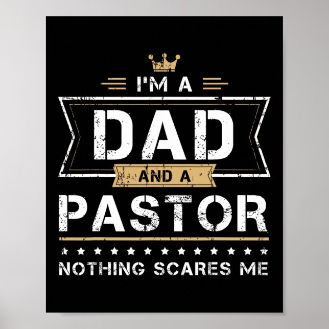 Dad Amp; Pastor Nothing Scares Me Gift  Poster (Front)