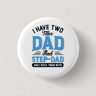 Dad and a Step Dad Typography Design 1 Inch Round Button