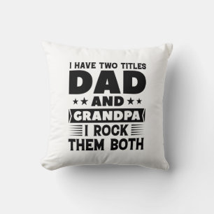 Dad And Grandpa Throw Pillow