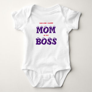 Dad and I agree Mom is the BOSS cute babysuit Baby Bodysuit