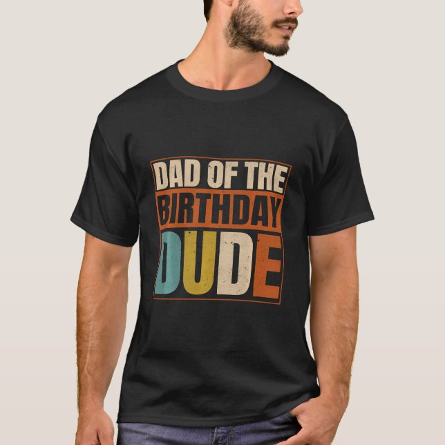 Dad And Mom Of The Birthday Boy Dude Family Party  T-Shirt (Front)