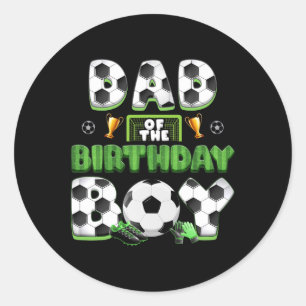 Dad And Mom Of The Birthday Boy Soccer Group Famil Classic Round Sticker