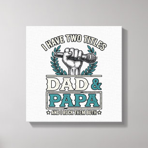 Dad And Papa Rock Titles Vintage Microphone Shirt_ Canvas Print