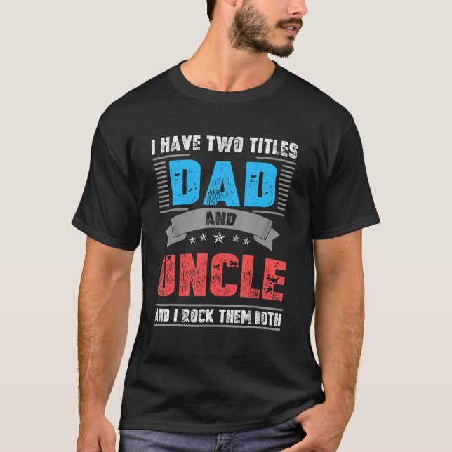 Dad And Uncle Cool T-Shirt (Front)