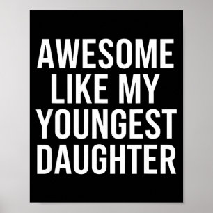 Dad Awesome Like My Youngest Daughter Fathers Day Poster
