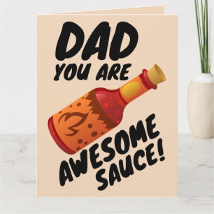 DAD AWESOME SAUCE BIRTHDAY BIG Greeting Card