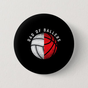Dad Ballers Funny Volleyball Basketball Gift Son D 2 Inch Round Button