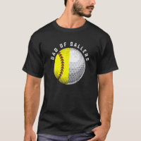 Dad Ballers Golf Softball From Son Or Daughter