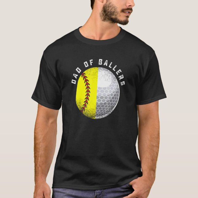 Dad Ballers Golf Softball From Son Or Daughter T-Shirt (Front)