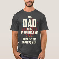 Dad Band Director Superpower FatherS boy