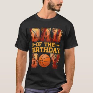 Dad Basketball Birthday Boy Family Baller B-day Pa T-Shirt
