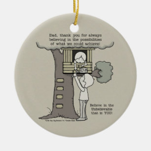Dad Believes in Possibilities Ceramic Ornament
