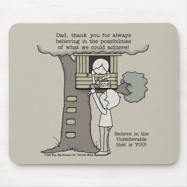 Dad Believes in Possibilities Mouse Pad (Front)