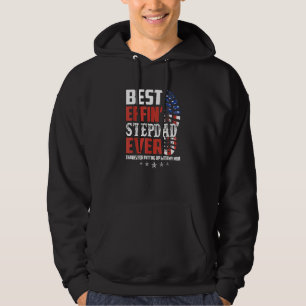 Dad Best Effin Step Dad Ever Thanks For Putting Up Hoodie