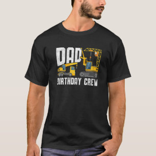 Dad Birthday Crew - Construction Birthday Party Su T-Shirt