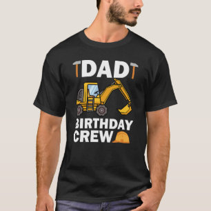 Dad Birthday Crew Construction Party funny T-Shirt