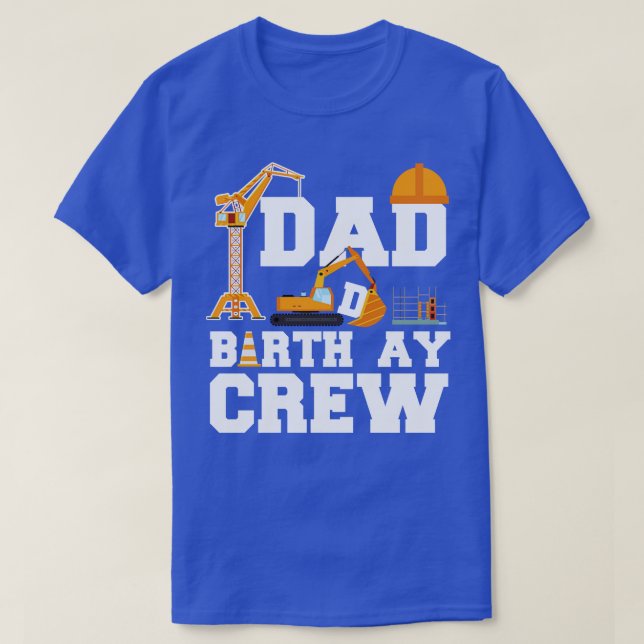 Dad Birthday Crew Construction T-Shirt (Design Front)