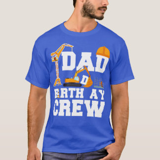 Dad Birthday Crew Construction T-Shirt