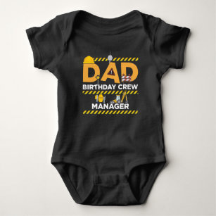 Dad Birthday Crew Manager Building Site Father Baby Bodysuit