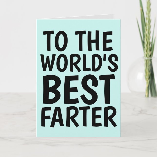 DAD BIRTHDAY FUNNY BEST FARTER FATHER CARD (Front)