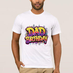Dad Birthday Rainbow City Graffiti T-Shirt