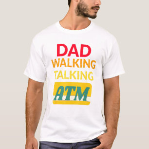 Dad Bod Dad Walking Talking Atm T-Shirt
