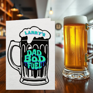 Dad Bod Fuel Beer Stein Funny Father's Day Holiday Card