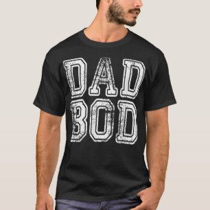 Dad Bod Funny Fathers Day Gift Sarcastic Men Husb T-Shirt
