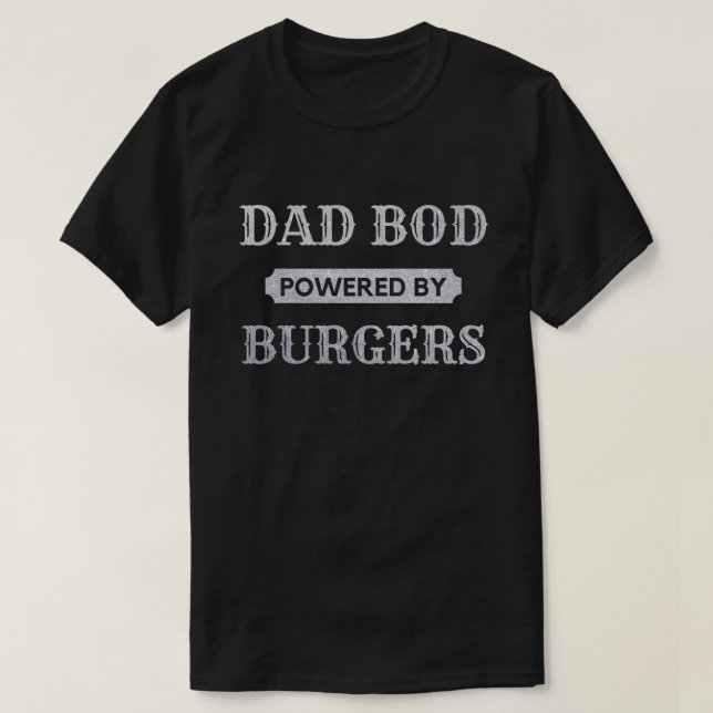 Dad Bod Powered By Burgers Glitter T-Shirt (Design Front)