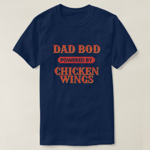 Dad Bod Powered By Chicken Wings T-Shirt