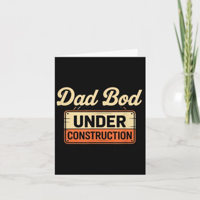 Dad bod under construction funny  card (Front)