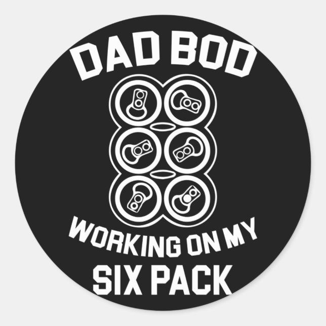 Dad Bod Working On My Six Pack Fun Drinking Beer Classic Round Sticker (Front)