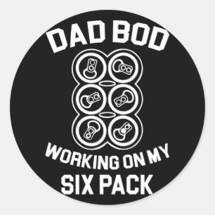 Dad Bod Working On My Six Pack Fun Drinking Beer Classic Round Sticker