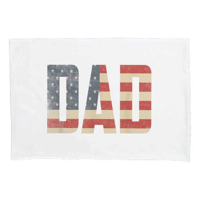 Dad Bold Patriotic American Flag Father’s Day Dad Pillowcase (Front)