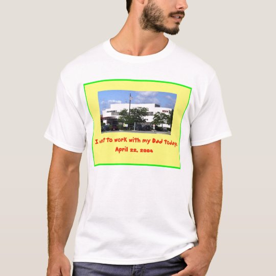 Dad-Bring Your Child To Work- RBNA/CIS T-Shirt