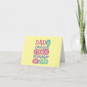 Dad By Choice Chaos Manager By Need Fathers Day Holiday Card