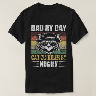 Dad By Day Cat Cuddler By Night Vintage Funny T-Shirt