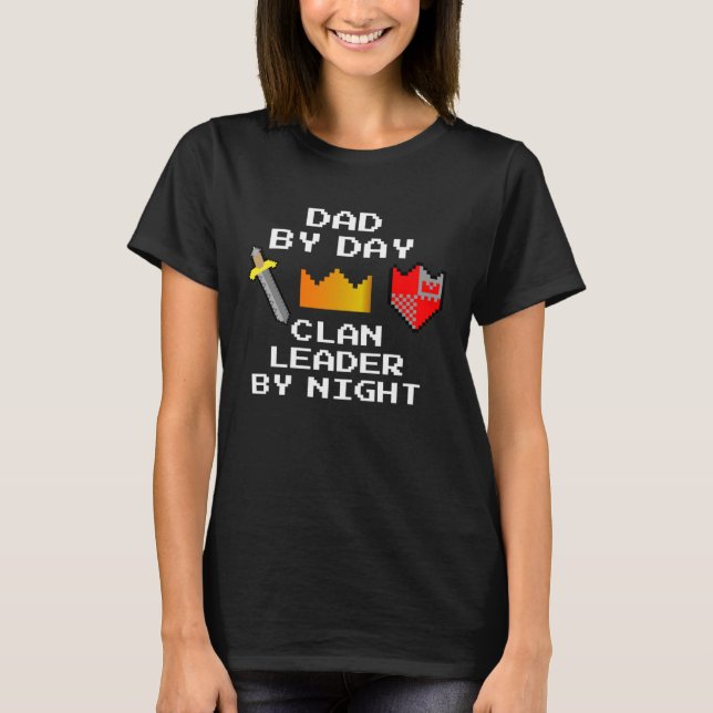 Dad by day Clan Leader by Night T-Shirt (Front)