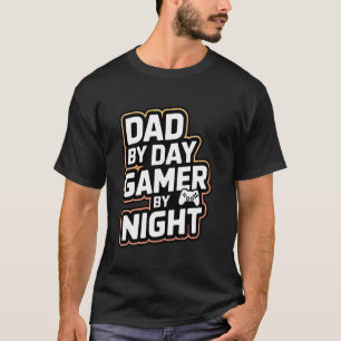 Dad By Day Gamer By Night Playful Gamer's Life T-Shirt