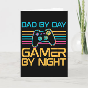 Dad By Day Gamer By Night Video Games Lover Gamer Card