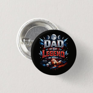 Dad By Day Legend By Night - Epic Gamer Dad 1 Inch Round Button