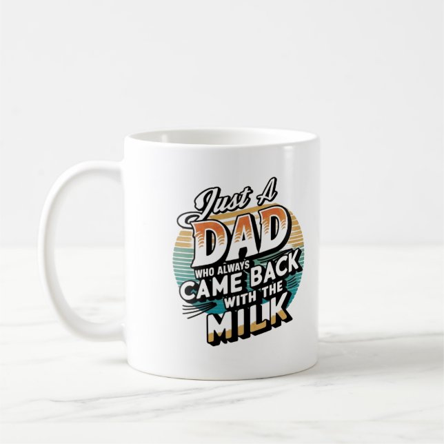 Dad Came Back – Funny & Emotional Gift Coffee Mug (Left)
