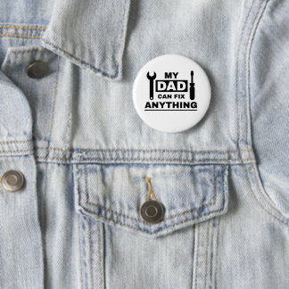 Dad can fix anything text design 2 inch round button