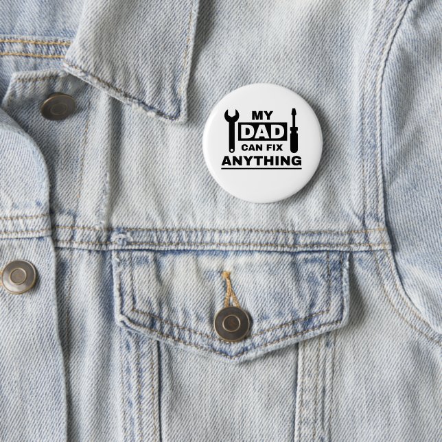Dad can fix anything text design 2 inch round button (In Situ)
