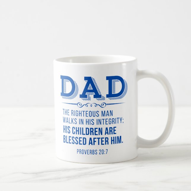 DAD - Christian Father's Day Proverbs 20:7 Coffee Mug (Right)