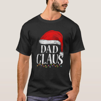 Dad Claus Christmas Funny Pyjamas Santa Claus T-Shirt