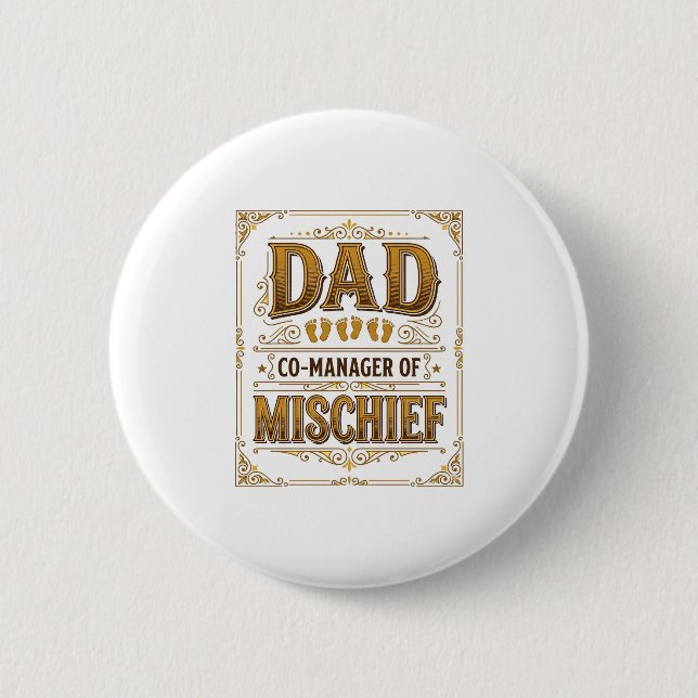 Dad Co-Manager of Mischief Funny Father Design_1 2 Inch Round Button (Front)