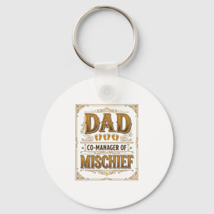 Dad Co-Manager of Mischief Funny Father Design_1 Keychain