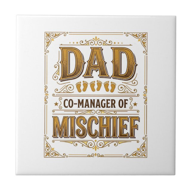 Dad Co-Manager of Mischief Funny Father Design_1 Tile (Front)