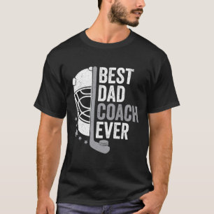 Dad Coach Ever Father's Day Hockey  T-Shirt